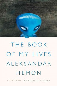 Aleksandar Hemon “The Book of My Lives”