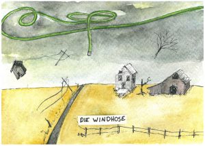Die Windhose: the tornado, literally the “wind-hose”